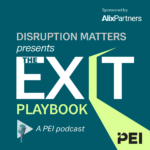 Disruption Matters: The Exit Playbook